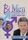 Bi Men Coming Out Every Which Way