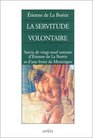 La Servitude volontaire suivi de 29 sonnets d'Etienne de la Botie et d'une lettre de Montaigne
