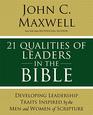 21 Leadership Issues in the Bible LifeChanging Lessons from Leaders in Scripture