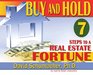 Buy  Hold 7 Steps to a Real Estate Fortune New 2007