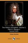 The History of England Volume II Part IV George II