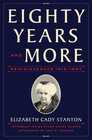 Eighty Years and More Reminiscences 1815  1897