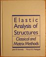 Elastic Analysis of Structures Classical and Matrix Methods