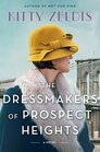 The Dressmakers of Prospect Heights A Novel