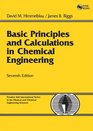 Basic Principles and Calculations in Chemical Engineering Seventh Edition