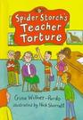 Spider Storch's Teacher Torture