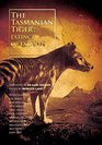 The Tasmanian Tiger Extinct or Extant