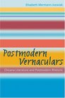 Postmodern Vernaculars Chicana Literature and Postmodern Rhetoric