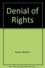Denial of Rights