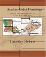 AcadianCajun Genealogy Tracing your ancestry back to Acadia  the Old World