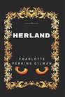Herland By Charlotte Perkins Gilman  Illustrated
