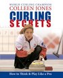 Curling Secrets How to Think and Play Like a Pro