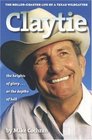 Claytie The RollerCoaster Life of a Texas Wildcatter