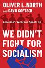 We Didnt Fight for Socialism Americas Veterans Speak Up