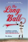 The Long Ball  The Summer of '75  Spaceman Catfish Charlie Hustle and the Greatest World Series Ever Played