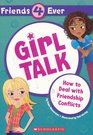 Girl Talk How to Deal with Friendship Conflicts
