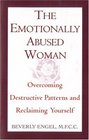 The Emotionally Abused Woman : Overcoming Destructive Patterns and Reclaiming Yourself