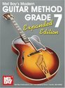 Mel Bay presents Modern Guitar Method Grade 7, Expanded Edition