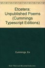 Etcetera The Unpublished Poems of EE Cummings