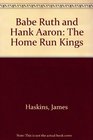 Babe Ruth and Hank Aaron The Home Run Kings
