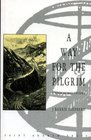 A Way for the Pilgrim A Book of Meditations