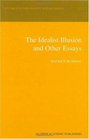 The Idealist Illusion and Other Essays  Translation and Introduction by Fiachra Long Annotations by Fiachra Long and Claude Troisfontaines