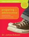 Preparing for Adolescence Family Guide and Workbook How to Survive the Coming Years of Change