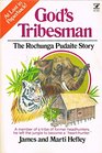 God's Tribesman The True Life Drama of Rochunga Pudiate