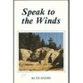 Speak to the Winds