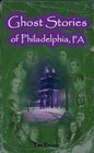 Ghost Stories of Philadelphia PA
