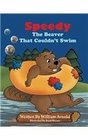 Speedy The Beaver That Couldn't Swim