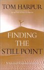 Finding the Still Point A Spiritual Response to Stress