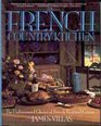 French Country Kitchen  The Undiscovered Glories of French Regional Cuisine