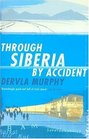 Through Siberia by Accident