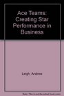 Ace Teams Creating Star Performance in Business