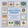 The Encyclopedia of Cross-Stitch Techniques: A Step-By-Step Visual Directory, With an Inspirational Gallery of Finished Works