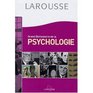 Grand Dictionnaire Larousse de la Psychologie