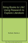Bring Books to Life Using Research to Explore Literature