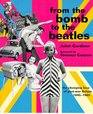 From the Bomb to the Beatles