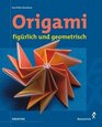 Origami  figrlich und geometrisch