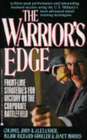 The Warrior's Edge FrontLine Strategies for Victory on the Corporate Battlefield