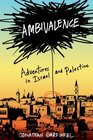 Ambivalence Adventures in Israel and Palestine