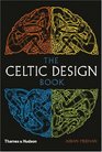 The Celtic Design Book: A Beginner's Manual, Knotwork, Illuminated Letters