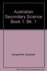 Australian Secondary Science Book 1