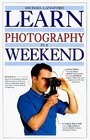 Learn Photography in a Weekend