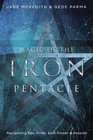 Magic of the Iron Pentacle Reclaiming Sex Pride Self Power  Passion