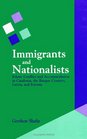 Immigrants and Nationalists Ethnic Conflict and Accommodation in Catalonia the Basque Country Latvia and Estonia