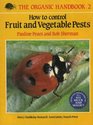 How to Control Fruit and Vegetable Pests
