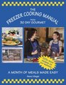 The Freezer Cooking Manual from 30 Day Gourmet A Month of Meals Made Easy