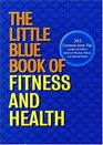 The Little Blue Book of Fitness and Health